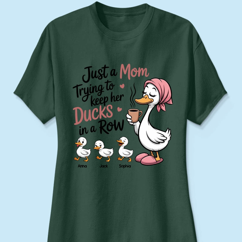 Just a Mom Trying to Keep Her Ducks in a Row - Personalized Shirt - Mother's Day Gift for Mom, Wife
