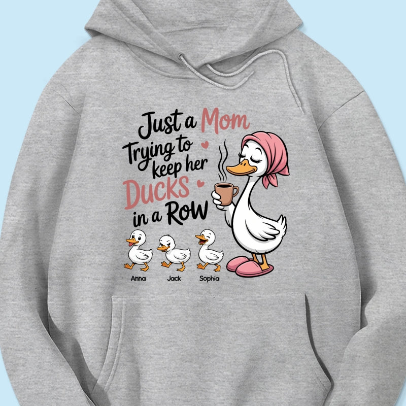 Just a Mom Trying to Keep Her Ducks in a Row - Personalized Shirt - Mother's Day Gift for Mom, Wife