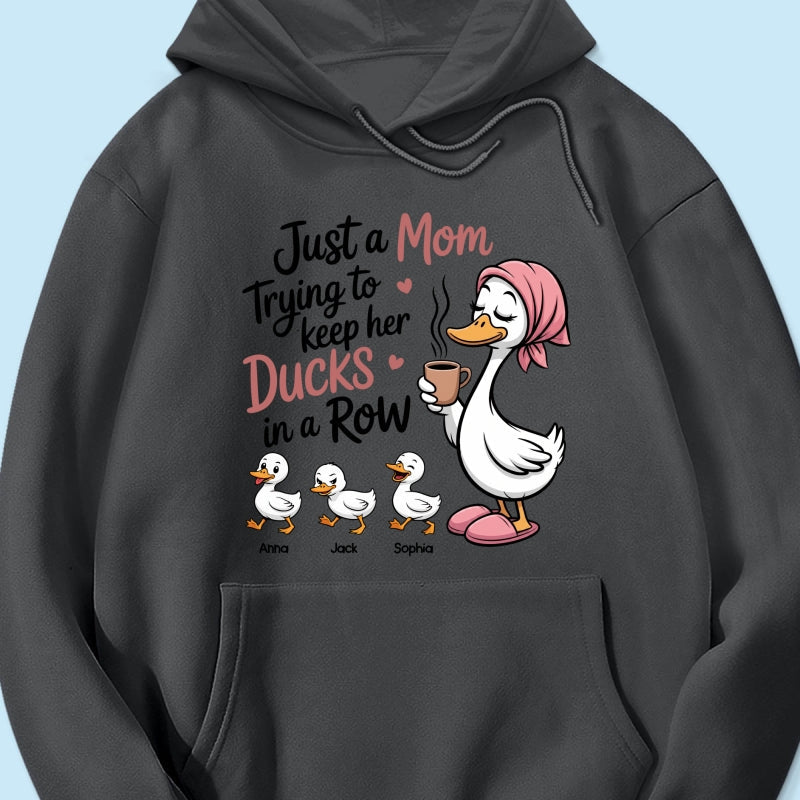 Just a Mom Trying to Keep Her Ducks in a Row - Personalized Shirt - Mother's Day Gift for Mom, Wife