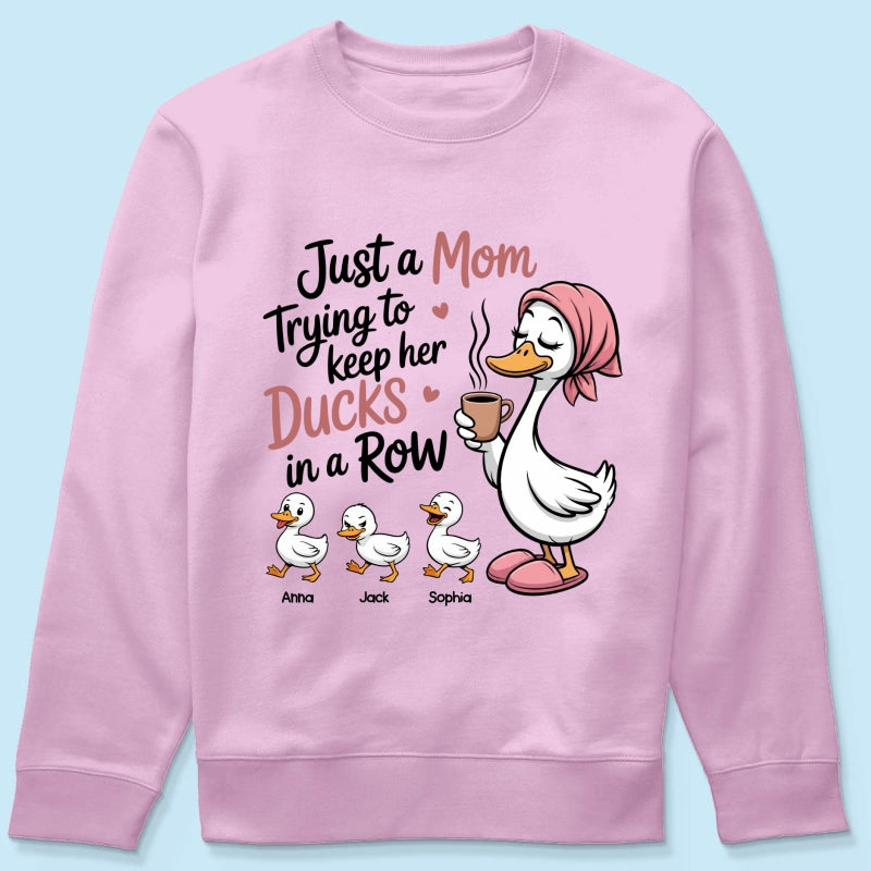 Just a Mom Trying to Keep Her Ducks in a Row - Personalized Shirt - Mother's Day Gift for Mom, Wife