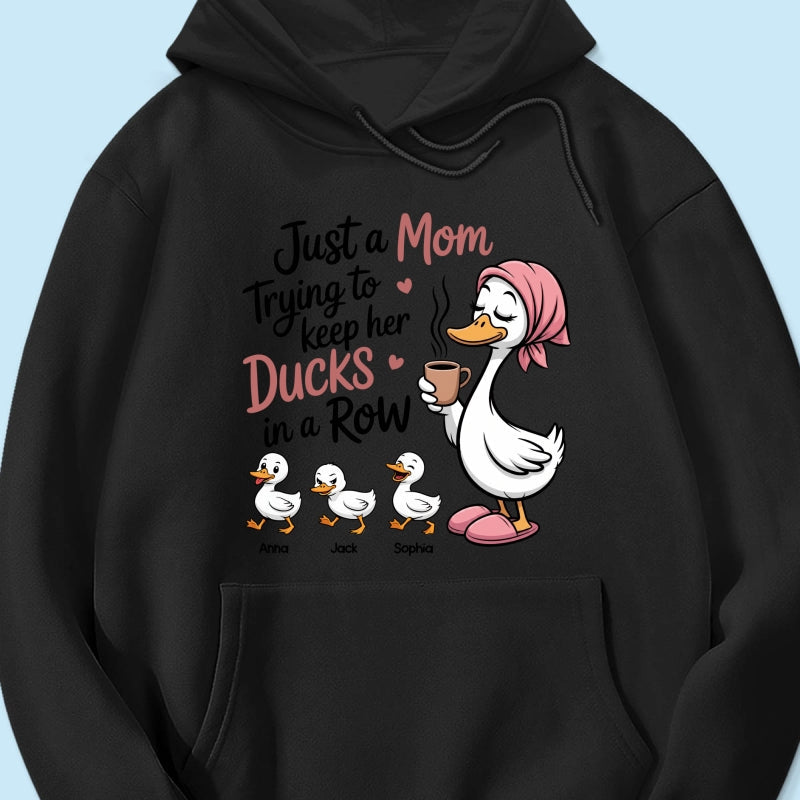 Just a Mom Trying to Keep Her Ducks in a Row - Personalized Shirt - Mother's Day Gift for Mom, Wife