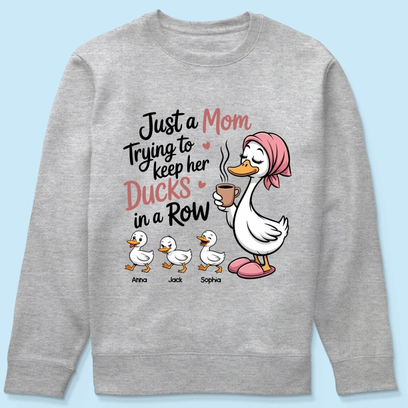Just a Mom Trying to Keep Her Ducks in a Row - Personalized Shirt - Mother's Day Gift for Mom, Wife