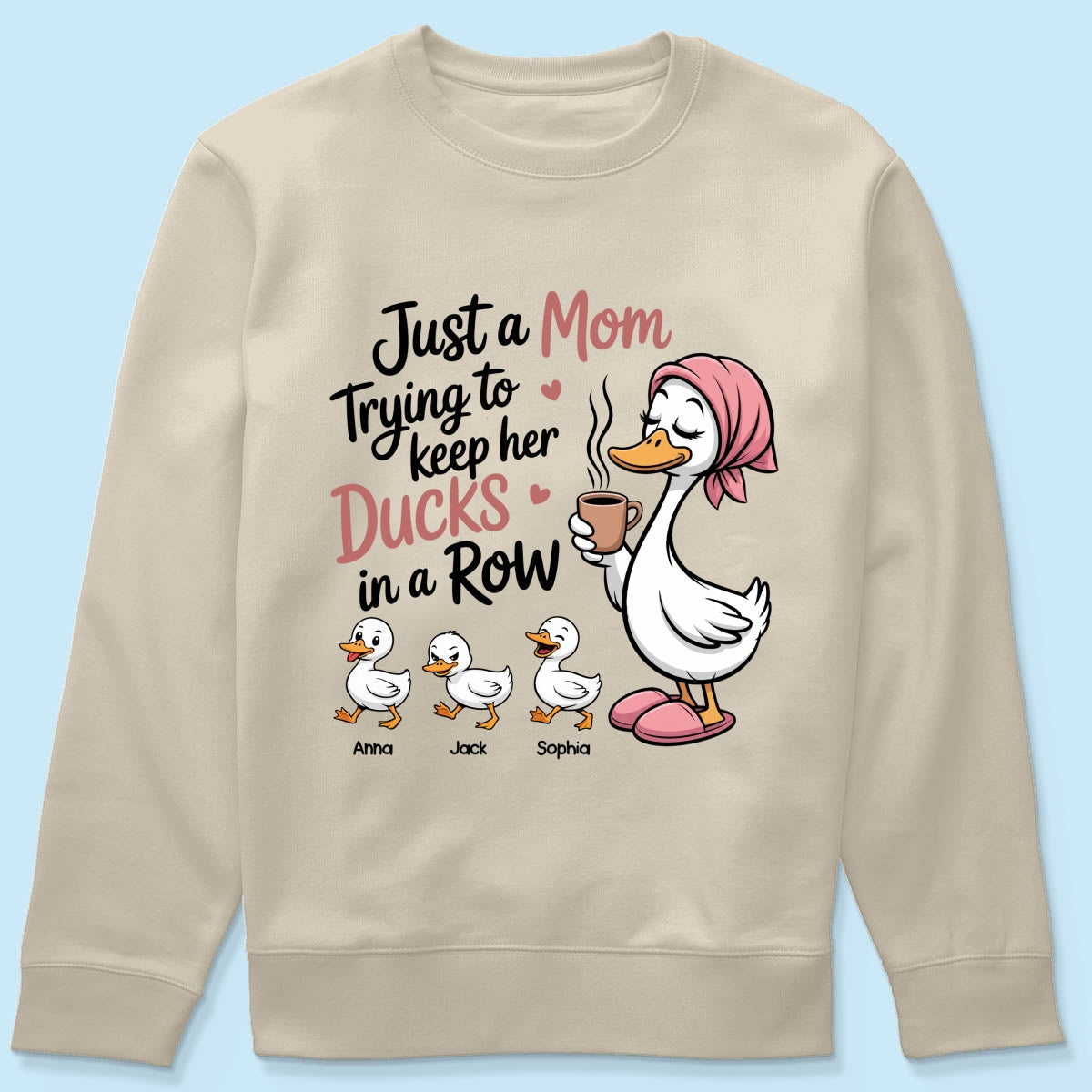 Just a Mom Trying to Keep Her Ducks in a Row - Personalized Shirt - Mother's Day Gift for Mom, Wife