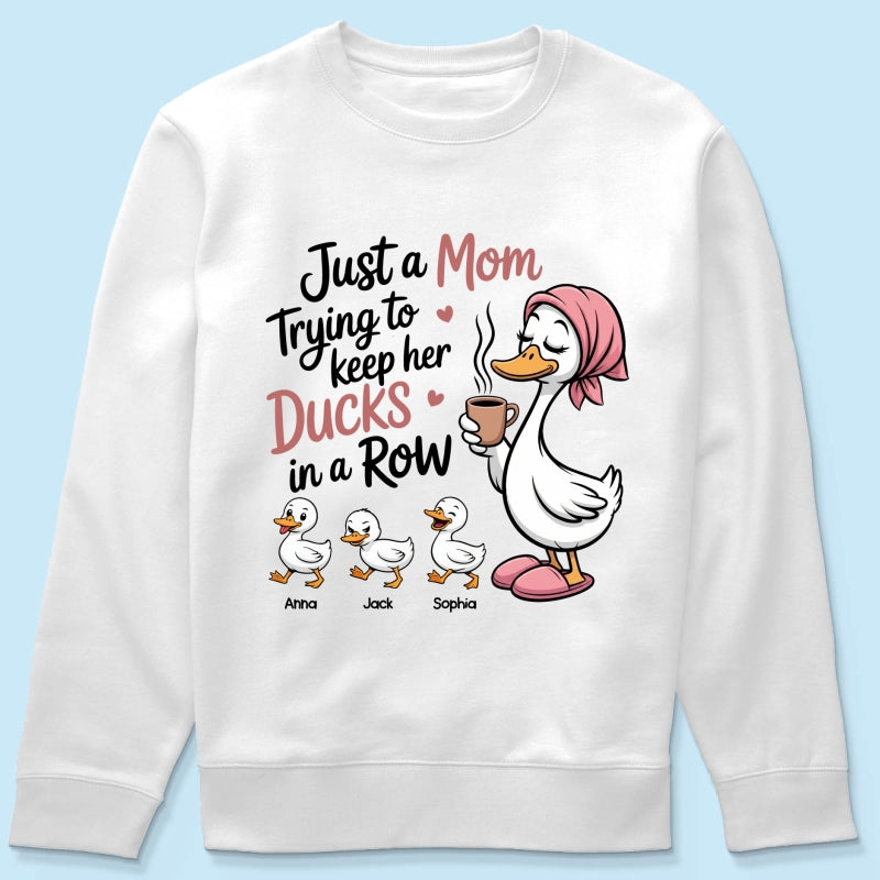 Just a Mom Trying to Keep Her Ducks in a Row - Personalized Shirt - Mother's Day Gift for Mom, Wife