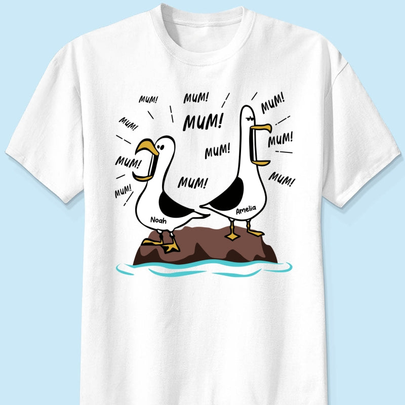 Seagull Mum Mum Mum Custom Name - Personalised Shirt - Funny Mother's Day Gift For Mum