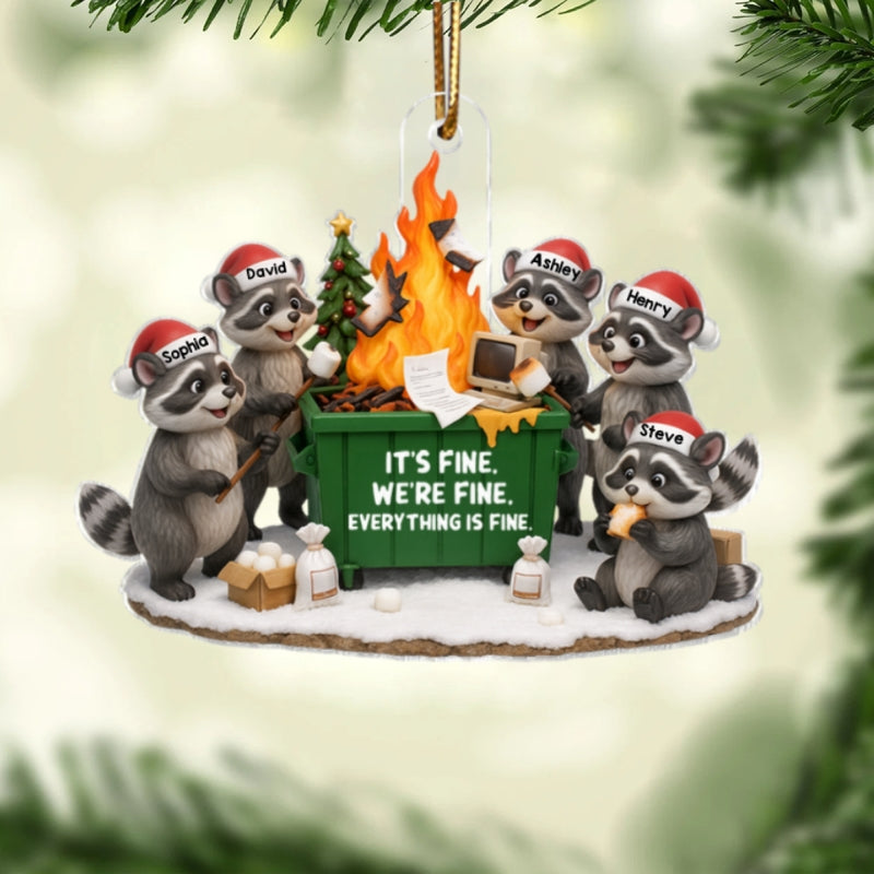 Funny Raccoon It's Fine We're Fine Dumpster Fire - Personalized Acrylic Ornament - Funny Holiday Gift for Coworkers
