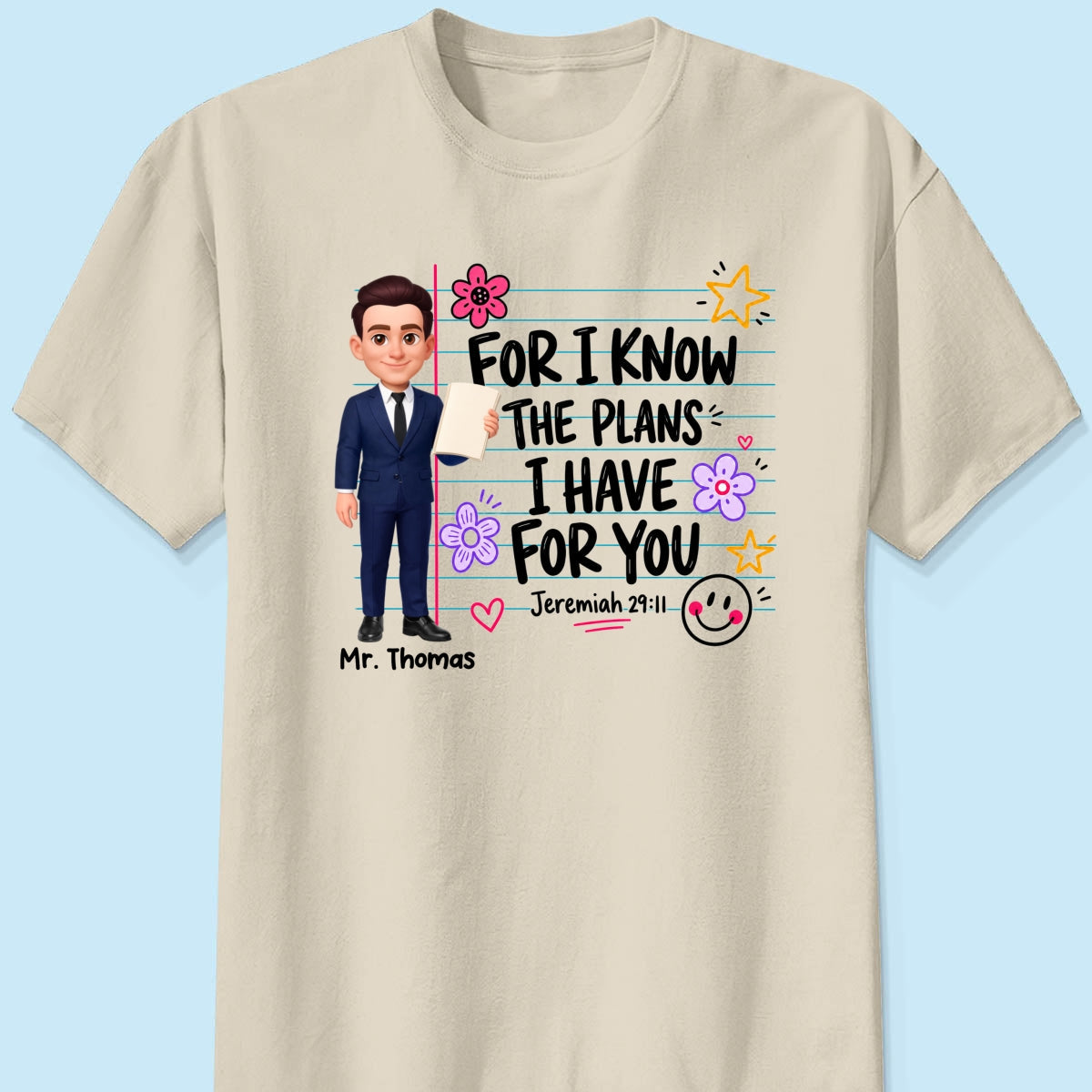 Teacher For I Know The Plans I Have For You - Personalized Shirt - Christian School Faith, Back To School Gift For Teacher