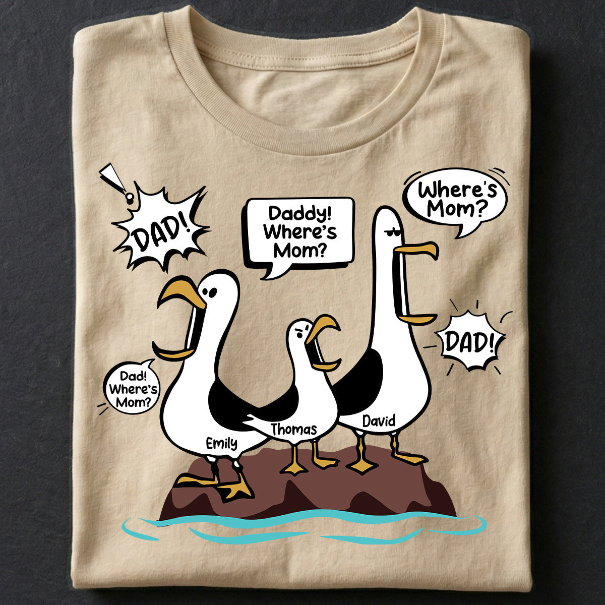 Where's Mom Funny Seagulls - Personalized Shirt - Funny Father's Day Gift For Dad, Husband