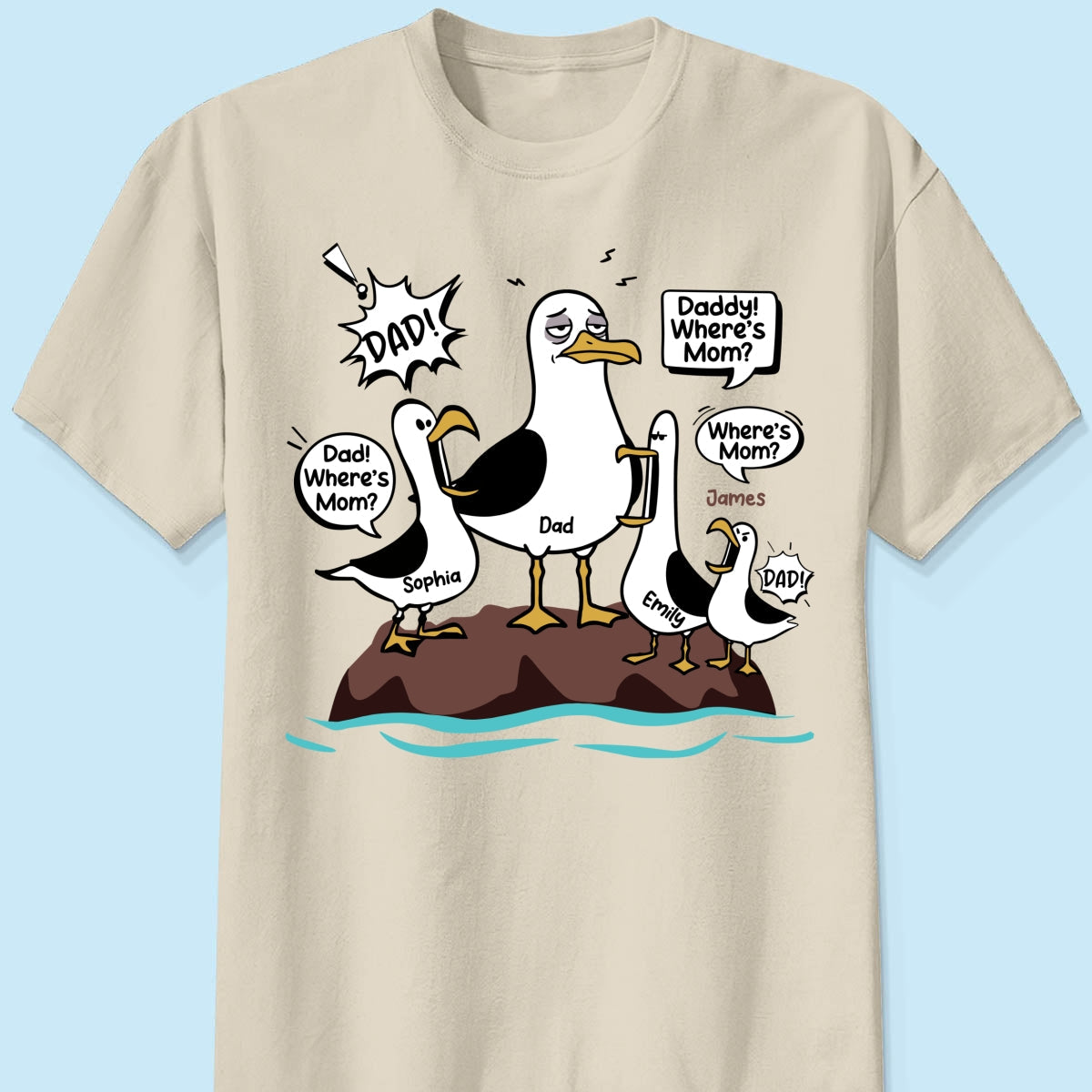 Where's Mom Funny Seagulls & Tired Dad - Personalized Shirt - Funny Father's Day Gift For Dad, Husband
