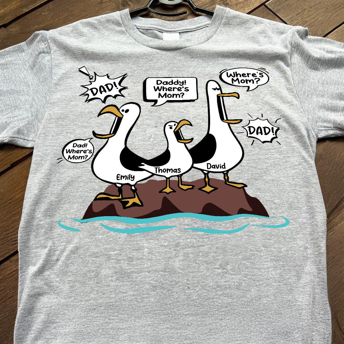 Where's Mom Funny Seagulls - Personalized Shirt - Funny Father's Day Gift For Dad, Husband