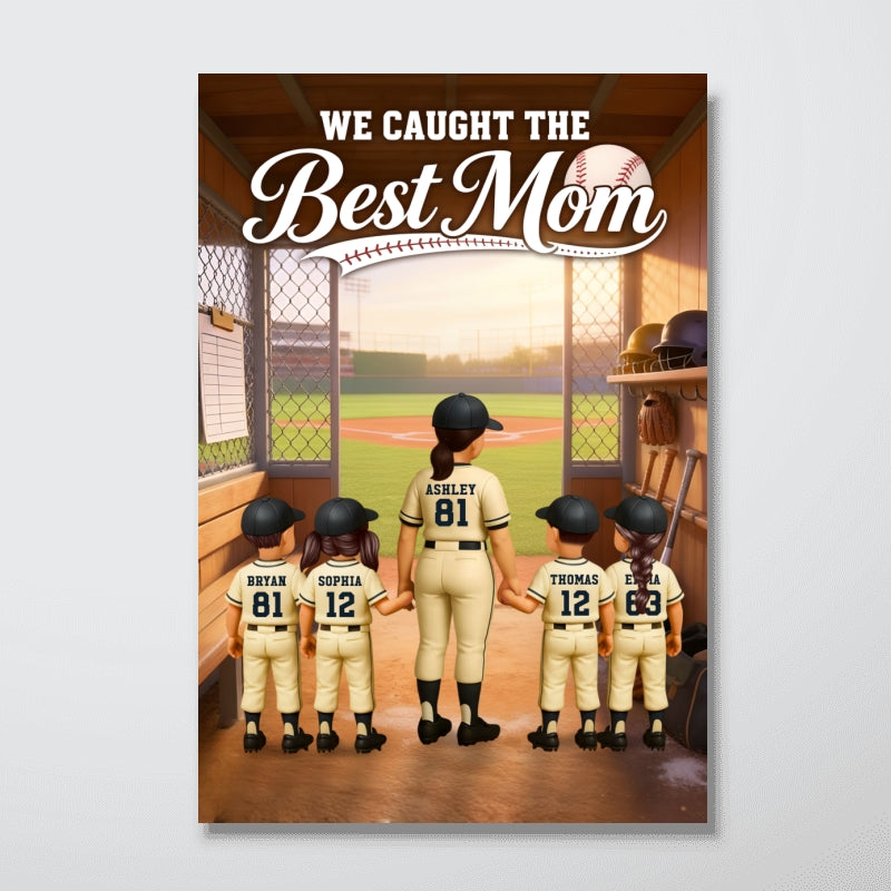 We Caught The Best Mom Baseball Dugout - Personalized Poster - Mother's Day Gift For Baseball Mom