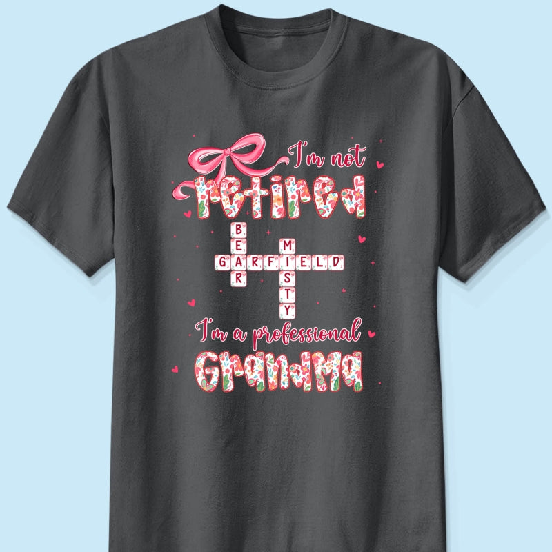 Coquette Not Retired Professional Grandma Crossword Art - Personalized Shirt - Gift For Grandma, Funny Shirt For Grandma