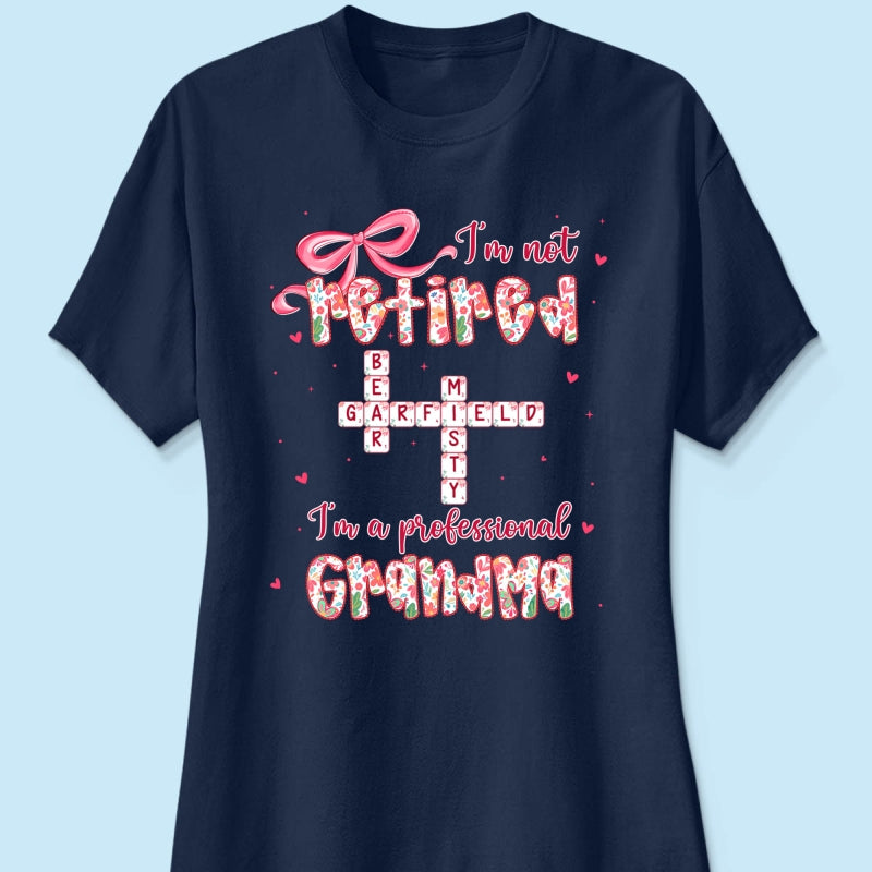 Coquette Not Retired Professional Grandma Crossword Art - Personalized Shirt - Gift For Grandma, Funny Shirt For Grandma