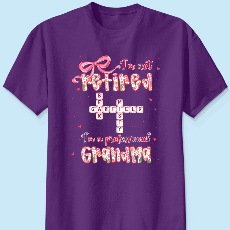 Coquette Not Retired Professional Grandma Crossword Art - Personalized Shirt - Gift For Grandma, Funny Shirt For Grandma