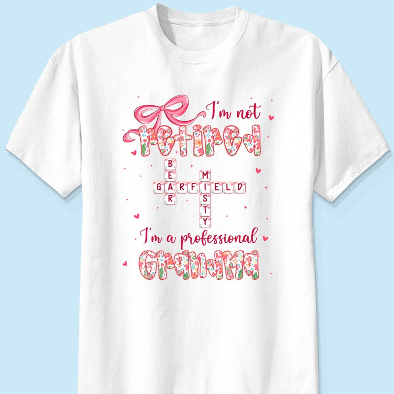 Coquette Not Retired Professional Grandma Crossword Art - Personalized Shirt - Gift For Grandma, Funny Shirt For Grandma
