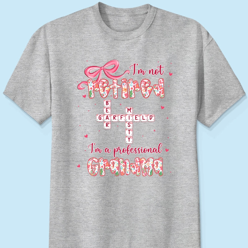 Coquette Not Retired Professional Grandma Crossword Art - Personalized Shirt - Gift For Grandma, Funny Shirt For Grandma