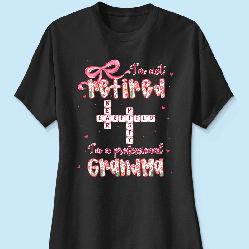 Coquette Not Retired Professional Grandma Crossword Art - Personalized Shirt - Gift For Grandma, Funny Shirt For Grandma