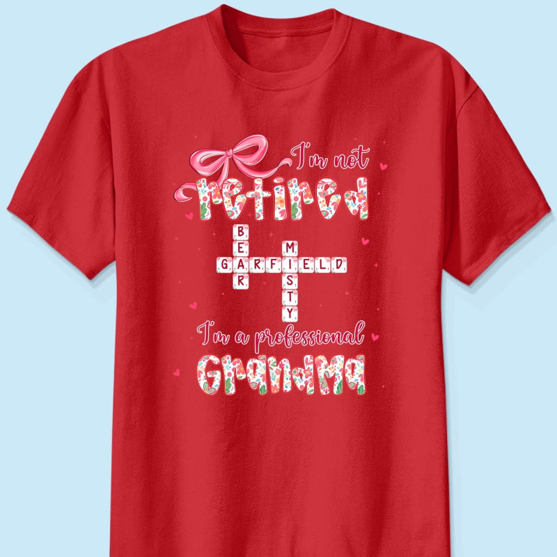 Coquette Not Retired Professional Grandma Crossword Art - Personalized Shirt - Gift For Grandma, Funny Shirt For Grandma