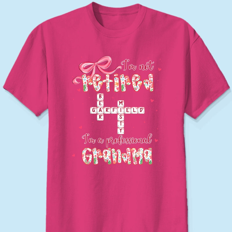 Coquette Not Retired Professional Grandma Crossword Art - Personalized Shirt - Gift For Grandma, Funny Shirt For Grandma