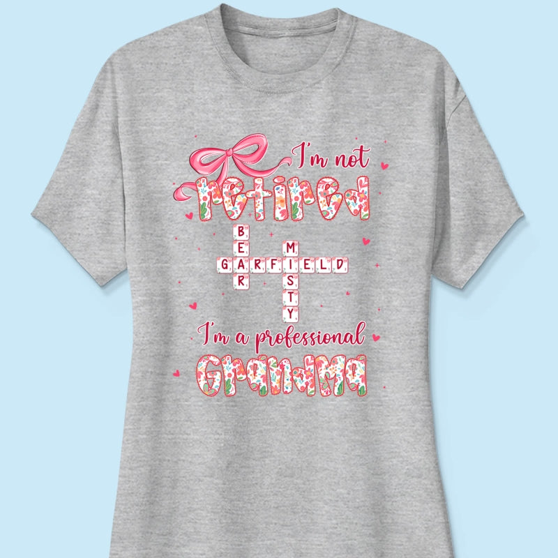 Coquette Not Retired Professional Grandma Crossword Art - Personalized Shirt - Gift For Grandma, Funny Shirt For Grandma