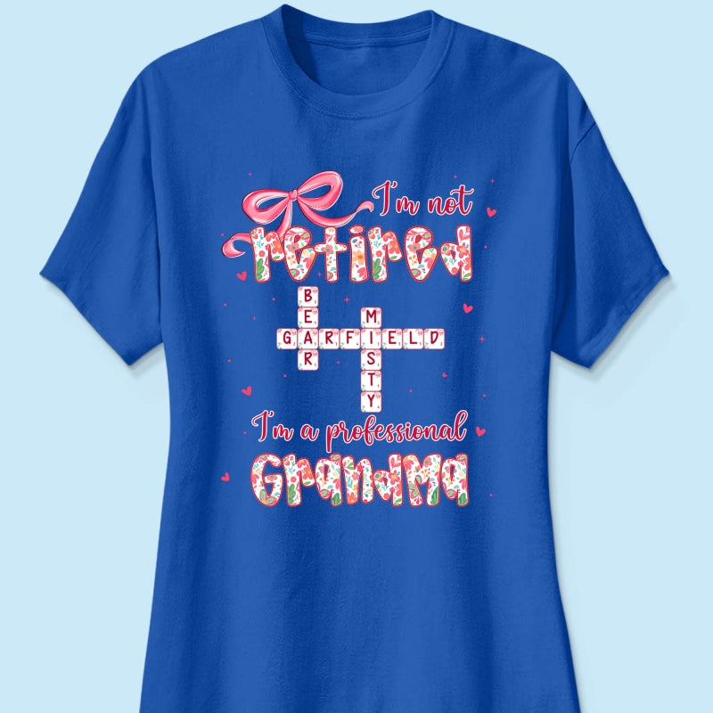 Coquette Not Retired Professional Grandma Crossword Art - Personalized Shirt - Gift For Grandma, Funny Shirt For Grandma