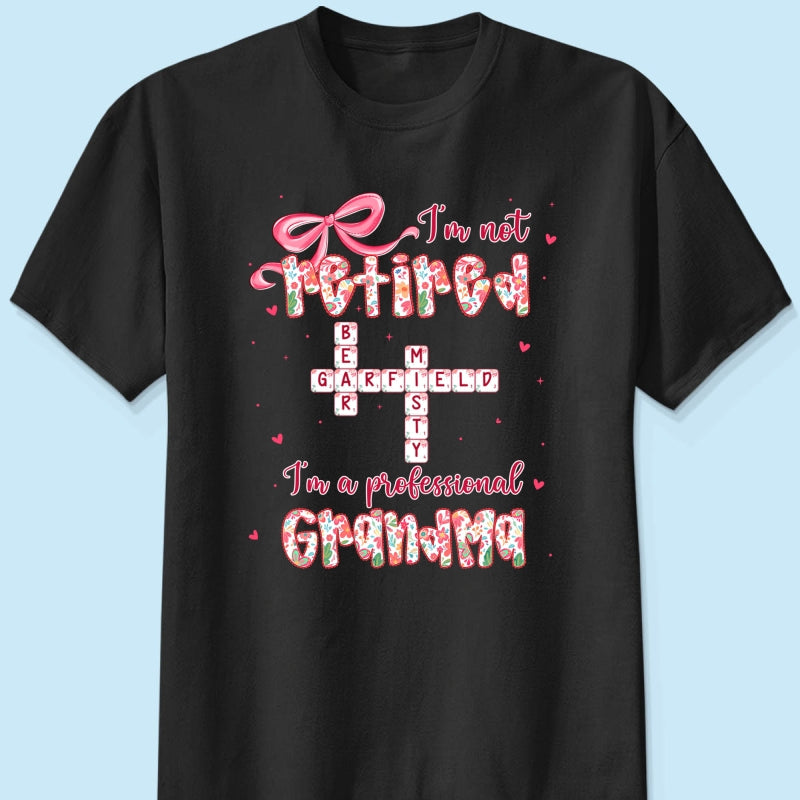 Coquette Not Retired Professional Grandma Crossword Art - Personalized Shirt - Gift For Grandma, Funny Shirt For Grandma