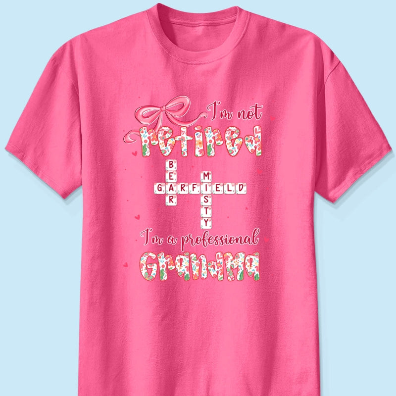 Coquette Not Retired Professional Grandma Crossword Art - Personalized Shirt - Gift For Grandma, Funny Shirt For Grandma
