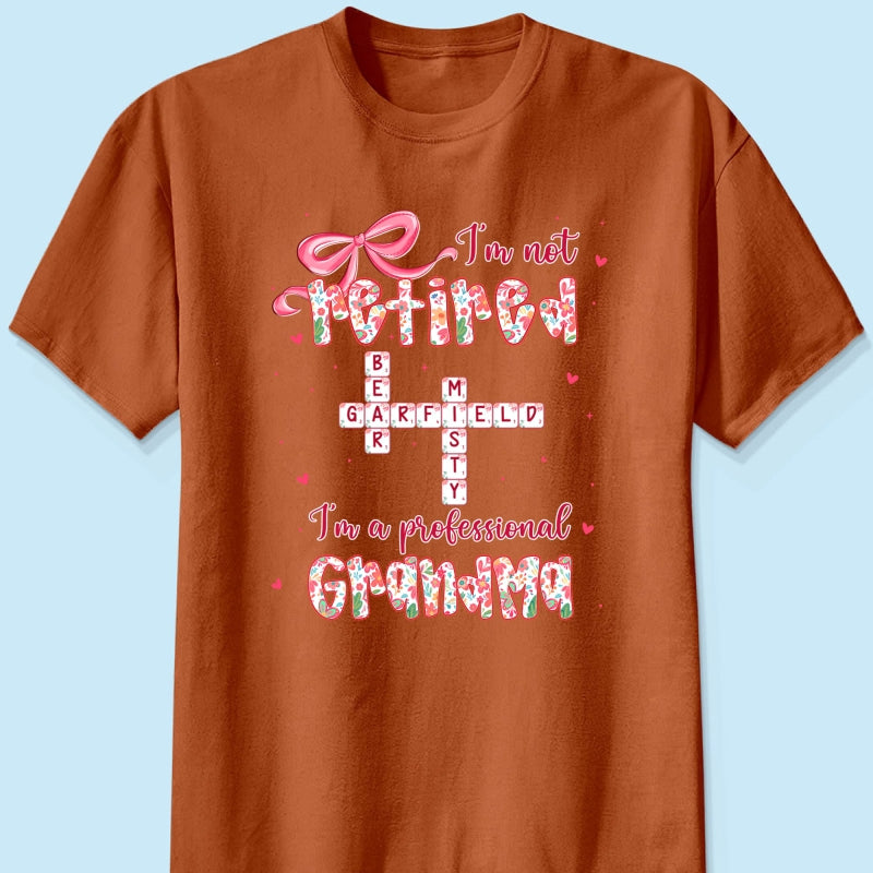 Coquette Not Retired Professional Grandma Crossword Art - Personalized Shirt - Gift For Grandma, Funny Shirt For Grandma