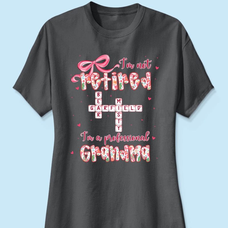Coquette Not Retired Professional Grandma Crossword Art - Personalized Shirt - Gift For Grandma, Funny Shirt For Grandma