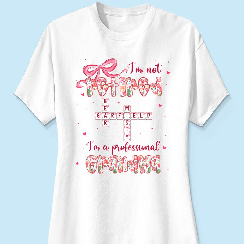 Coquette Not Retired Professional Grandma Crossword Art - Personalized Shirt - Gift For Grandma, Funny Shirt For Grandma