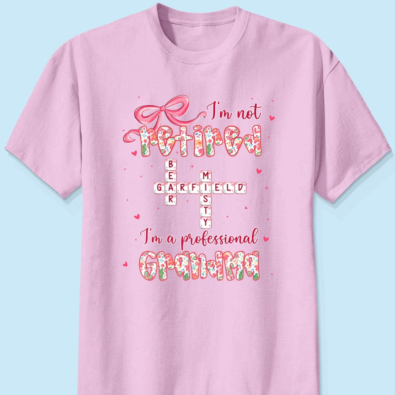 Coquette Not Retired Professional Grandma Crossword Art - Personalized Shirt - Gift For Grandma, Funny Shirt For Grandma