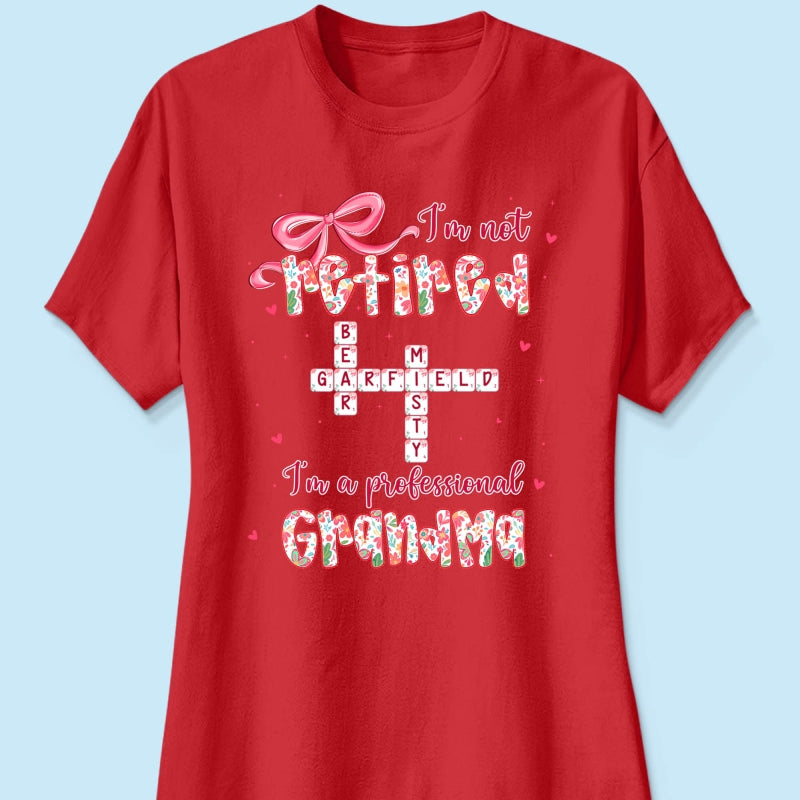 Coquette Not Retired Professional Grandma Crossword Art - Personalized Shirt - Gift For Grandma, Funny Shirt For Grandma