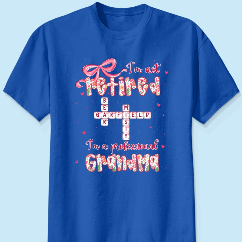 Coquette Not Retired Professional Grandma Crossword Art - Personalized Shirt - Gift For Grandma, Funny Shirt For Grandma