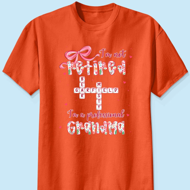 Coquette Not Retired Professional Grandma Crossword Art - Personalized Shirt - Gift For Grandma, Funny Shirt For Grandma