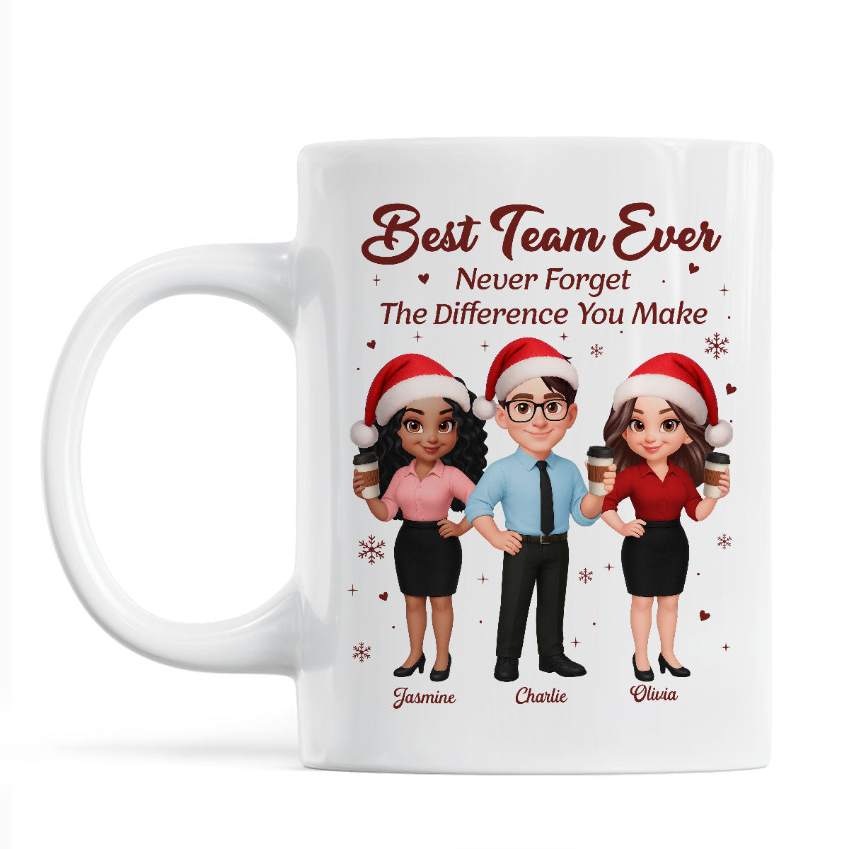 Best Team Ever Never Forget The Difference You Make - Personalized Mug - Christmas Gift For Colleagues, Coworkers, Boss