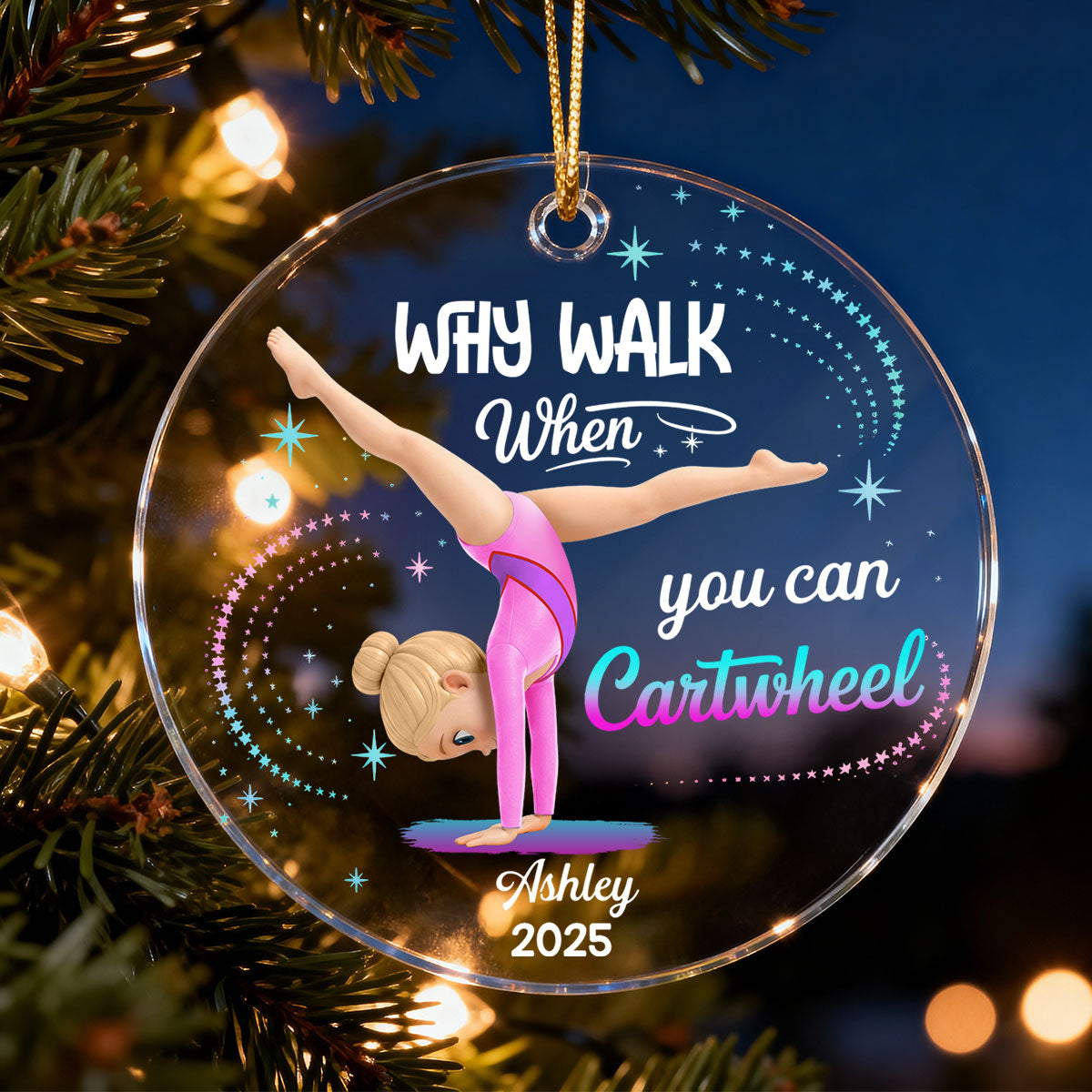 Why Walk When You Can Cartwheel Gymnastic Girl - Personalized Acrylic Ornament - Gymnast Gift For Daughter, Granddaughter