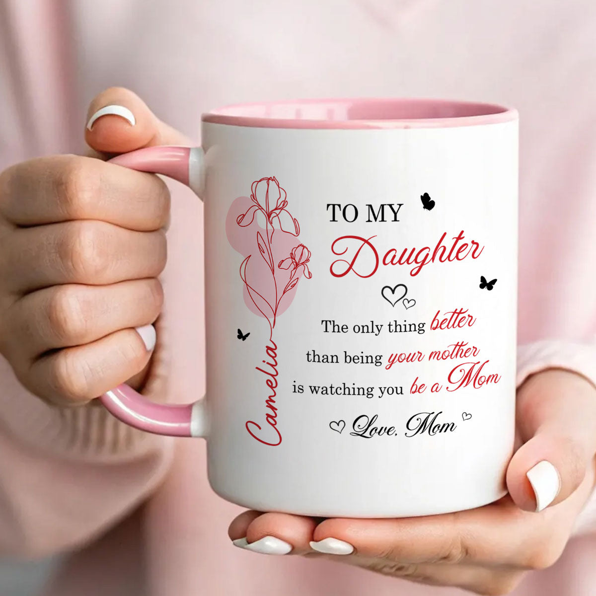 The Only Thing Better is Watching You Be a Mom - Personalized Mug - Custom Birth Month Flower, Heartfelt Mother's Day Gift for Daughter