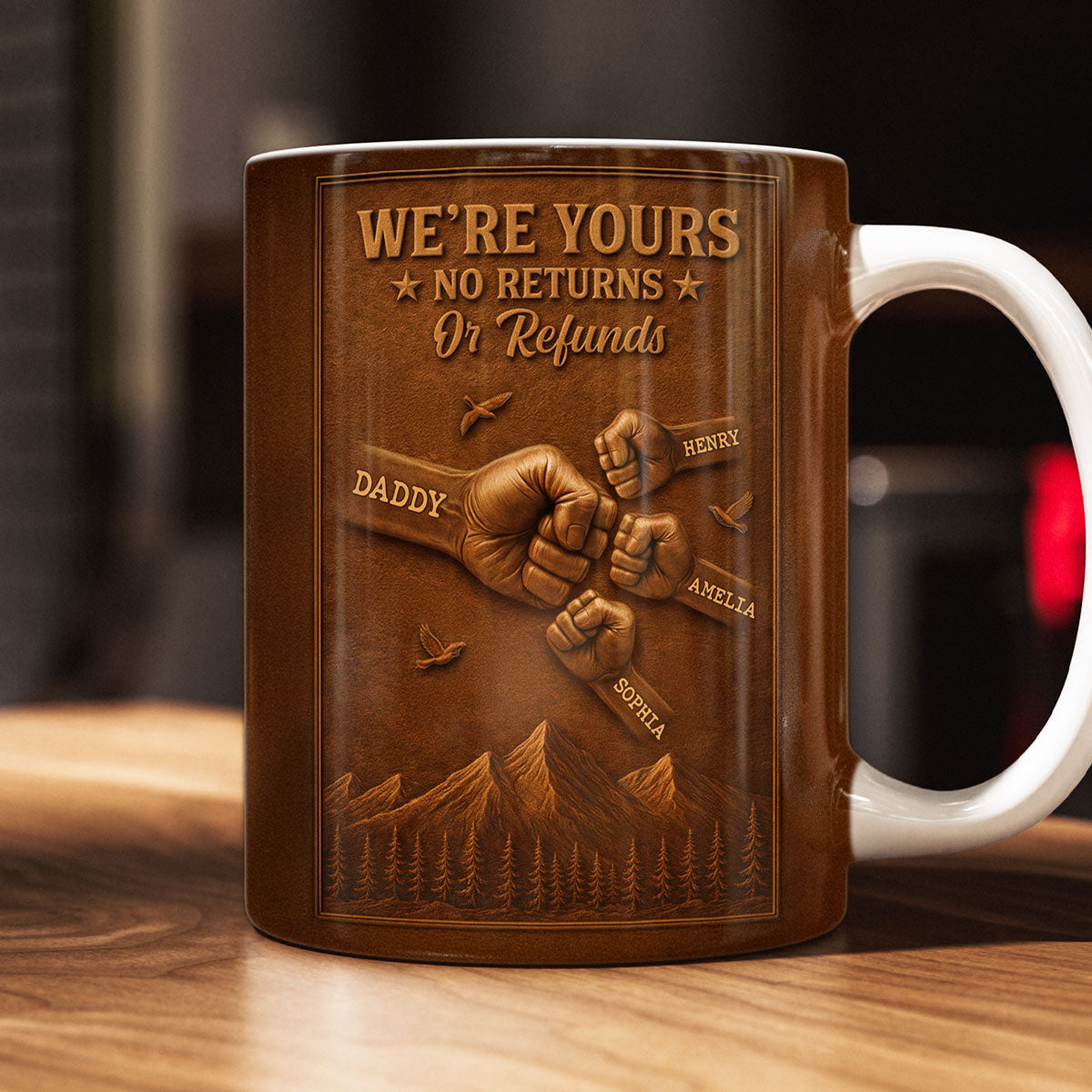 We're Yours No Returns Or Refunds - Personalized Mug - Gift For Dad, Grandpa