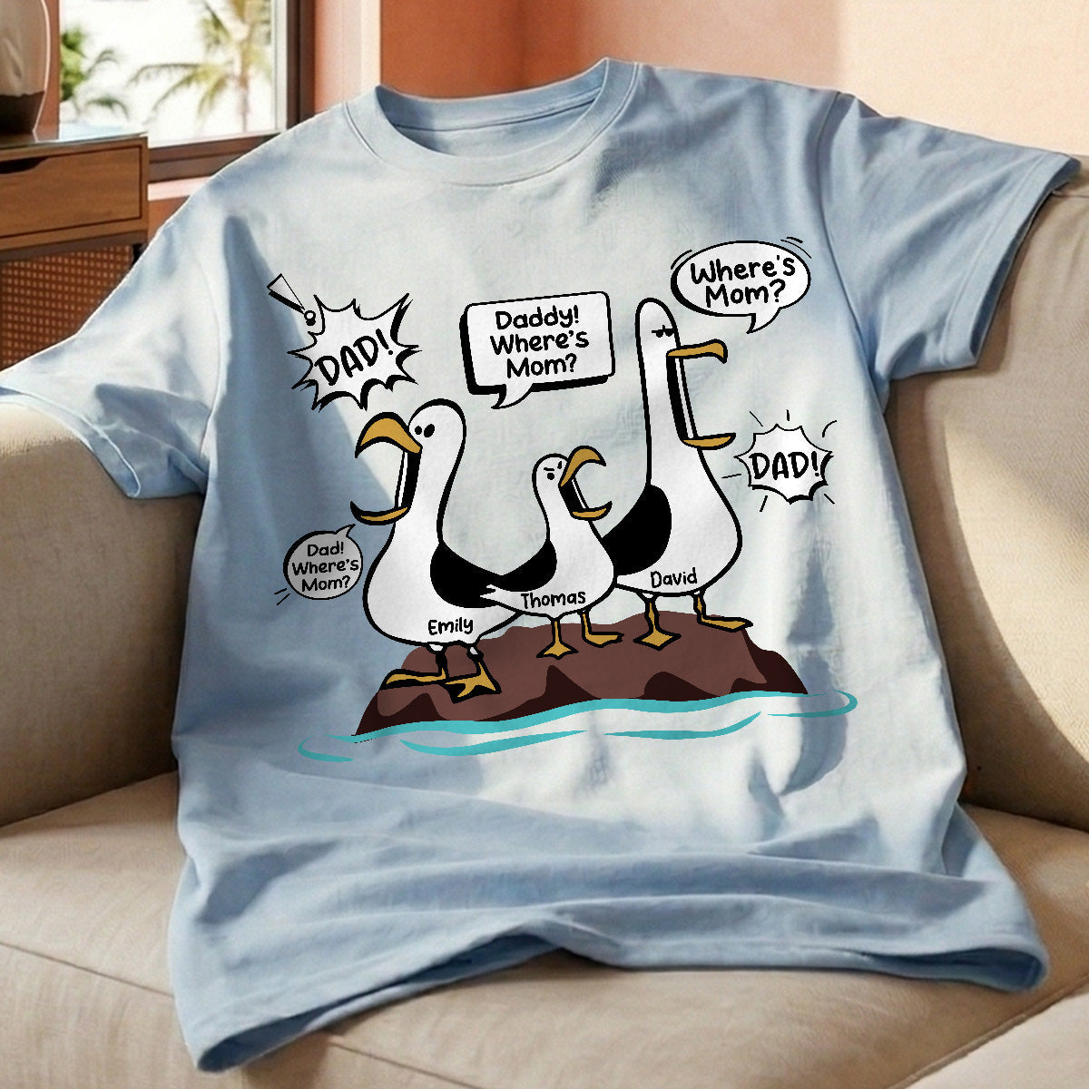 Where's Mom Funny Seagulls - Personalized Shirt - Funny Father's Day Gift For Dad, Husband