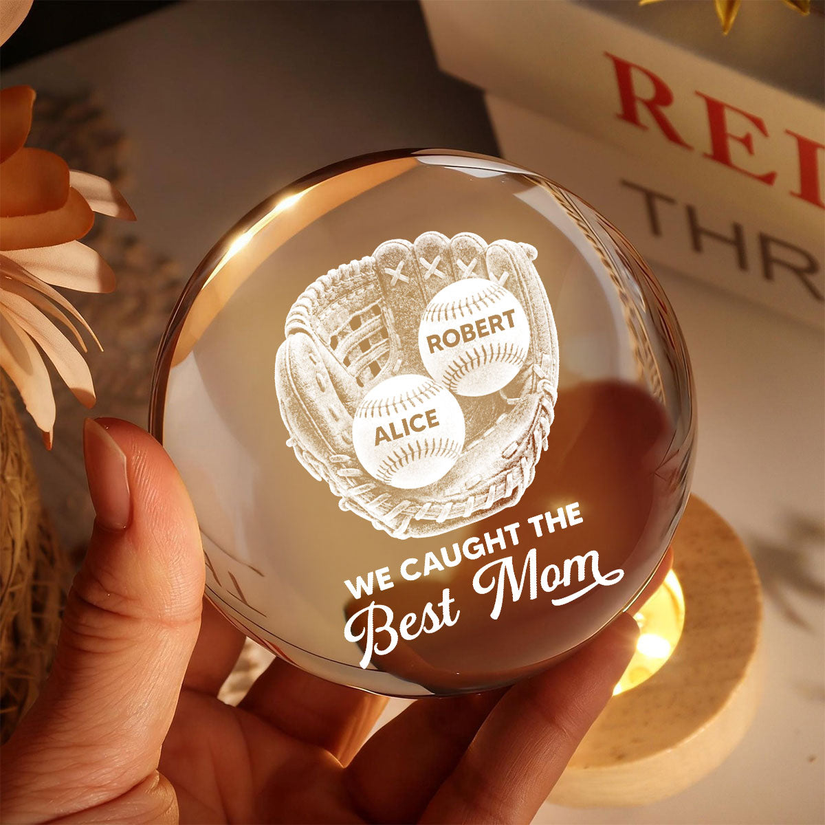 Baseball Glove We Caught The Best Mom - Personalized Crystal Ball LED Night Light - Mother's Day Gift For Baseball Mom