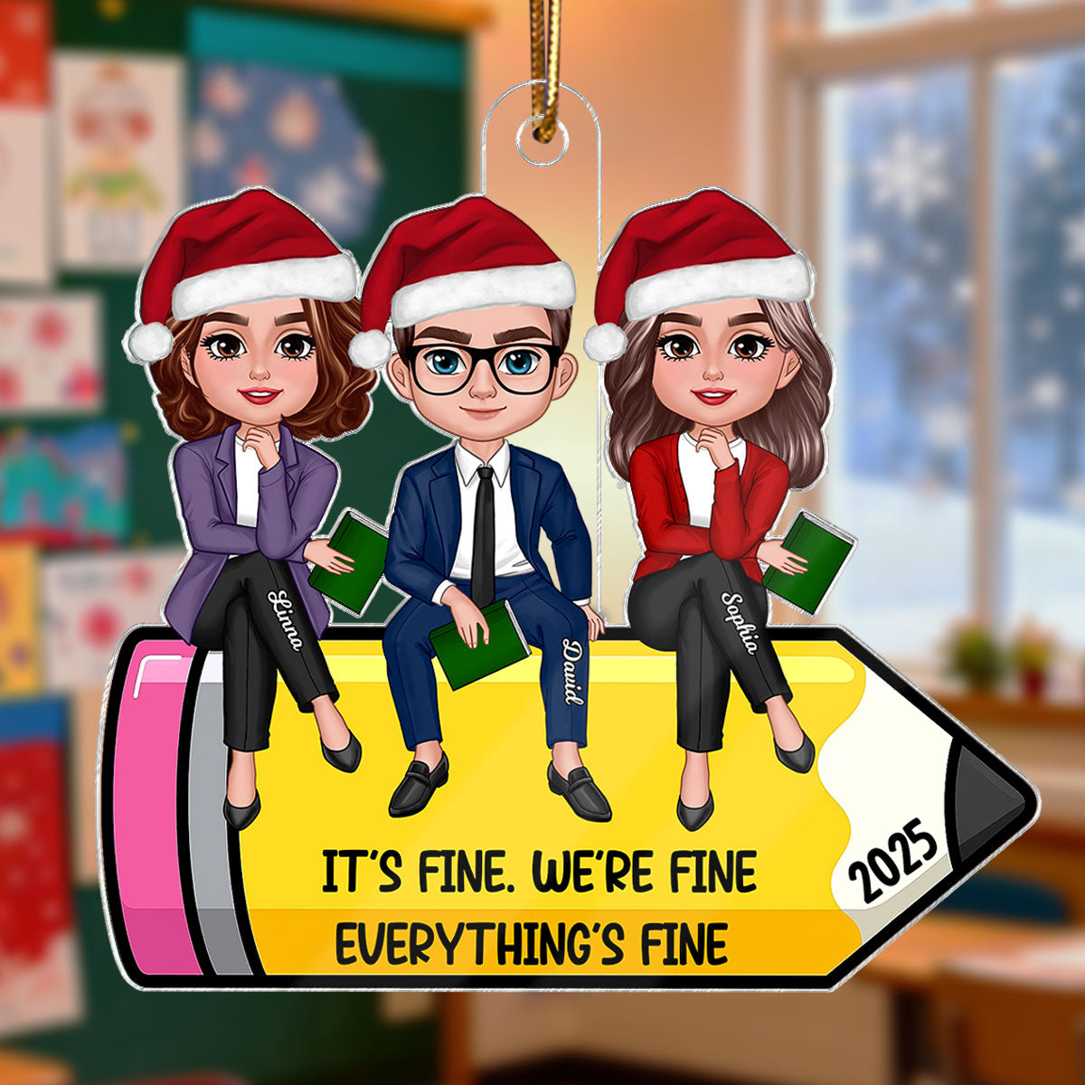 Teachers Group It's Fine We're Fine Everything's Fine - Personalized Acrylic Ornament - Funny Christmas Gift For Colleagues