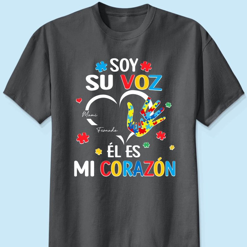 Soy Su Voz Él Es Mi Corazón I'm His Voice He's My Heart - Personalized Shirt - Spanish Ver Autism Awareness