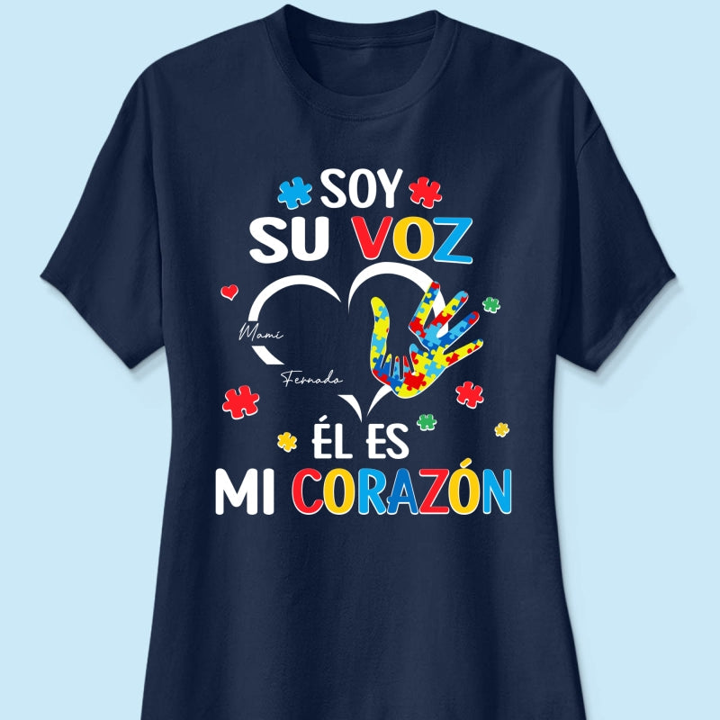 Soy Su Voz Él Es Mi Corazón I'm His Voice He's My Heart - Personalized Shirt - Spanish Ver Autism Awareness