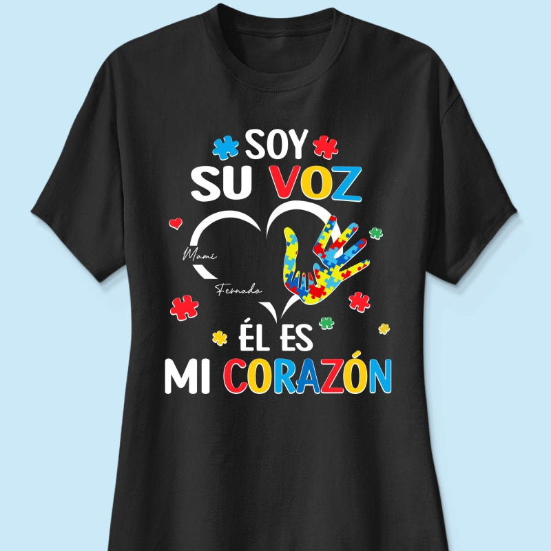 Soy Su Voz Él Es Mi Corazón I'm His Voice He's My Heart - Personalized Shirt - Spanish Ver Autism Awareness