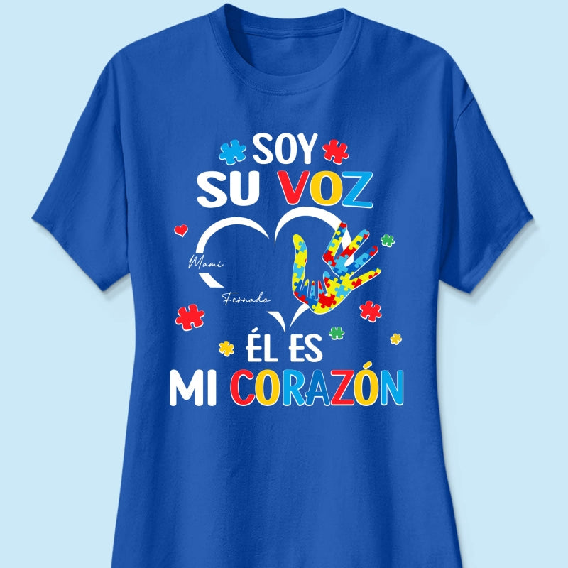 Soy Su Voz Él Es Mi Corazón I'm His Voice He's My Heart - Personalized Shirt - Spanish Ver Autism Awareness