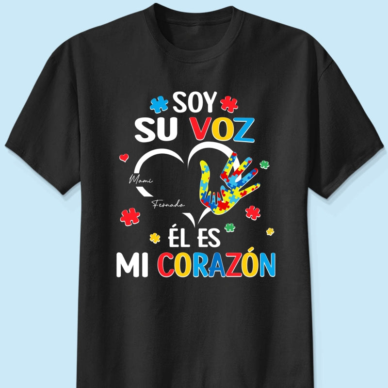 Soy Su Voz Él Es Mi Corazón I'm His Voice He's My Heart - Personalized Shirt - Spanish Ver Autism Awareness