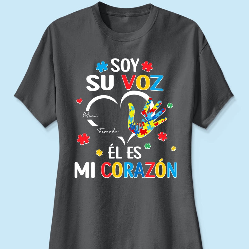 Soy Su Voz Él Es Mi Corazón I'm His Voice He's My Heart - Personalized Shirt - Spanish Ver Autism Awareness