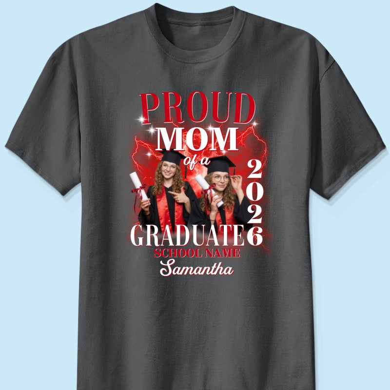 Proud Mom Dad Grandma Grandpa Of A 2026 Graduate Custom Photo - Personalized Shirt - Family Matching Graduation Shirt, Graduation Party Gift, Senior Class of 2026