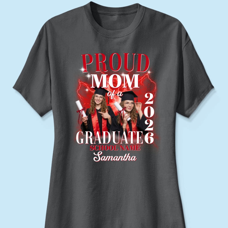 Proud Mom Dad Grandma Grandpa Of A 2026 Graduate Custom Photo - Personalized Shirt - Family Matching Graduation Shirt, Graduation Party Gift, Senior Class of 2026