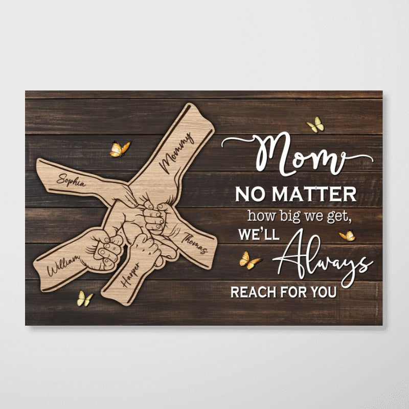 We Will Always Reach For You Mom - Personalized Poster - Heartfelt Mother's Day Gift for Mom